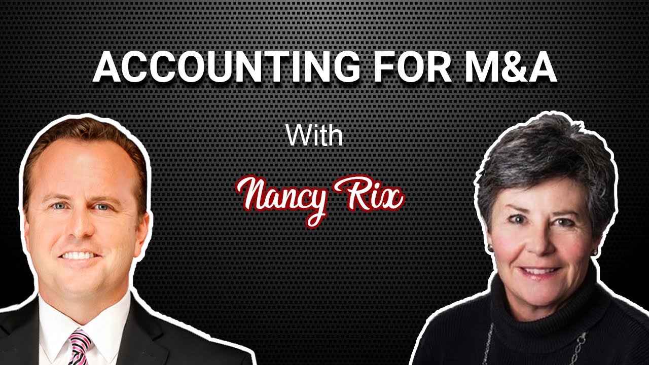 Accounting for M&A with Nancy Rix