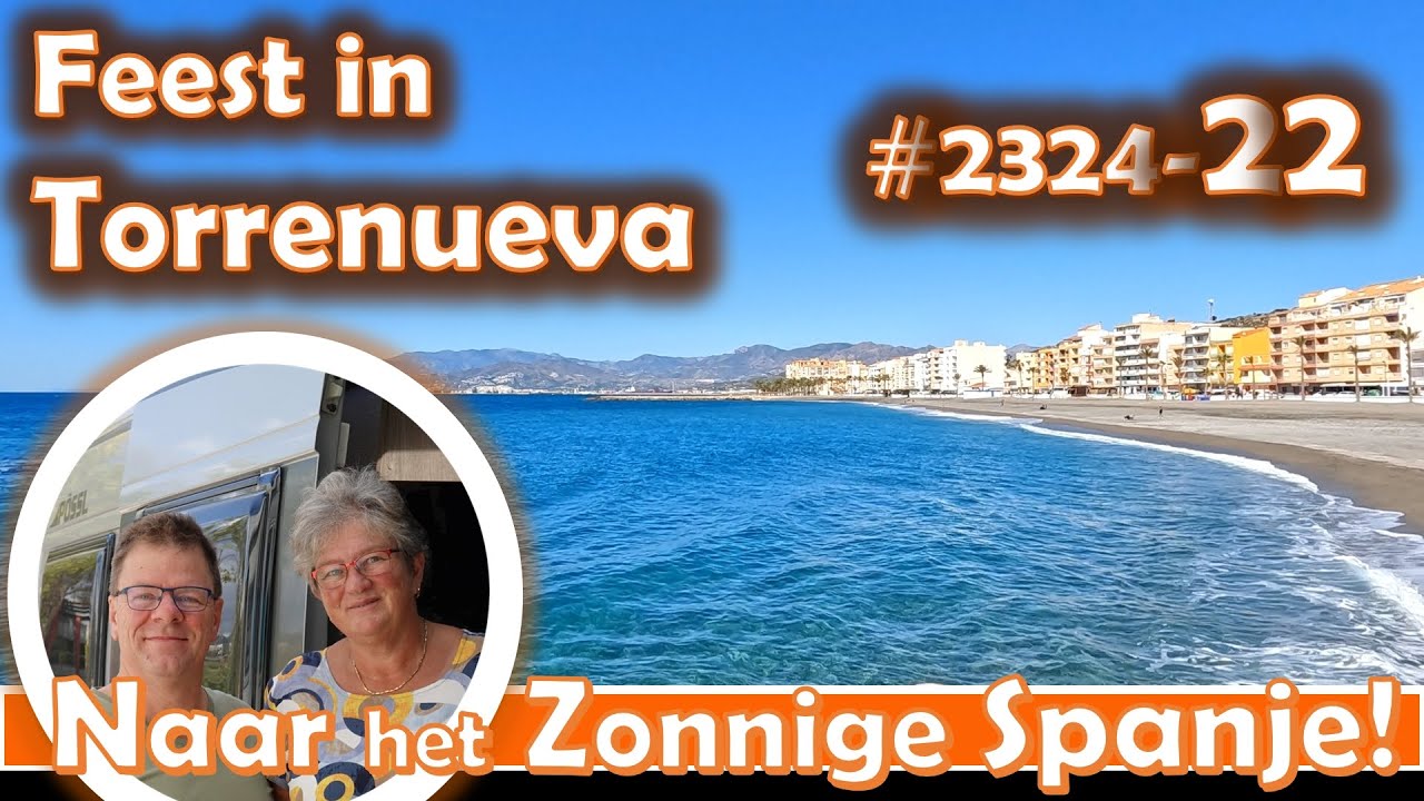 Feest en spanning aan de kust van Torrenueva - Camper avonturen - #2324-22