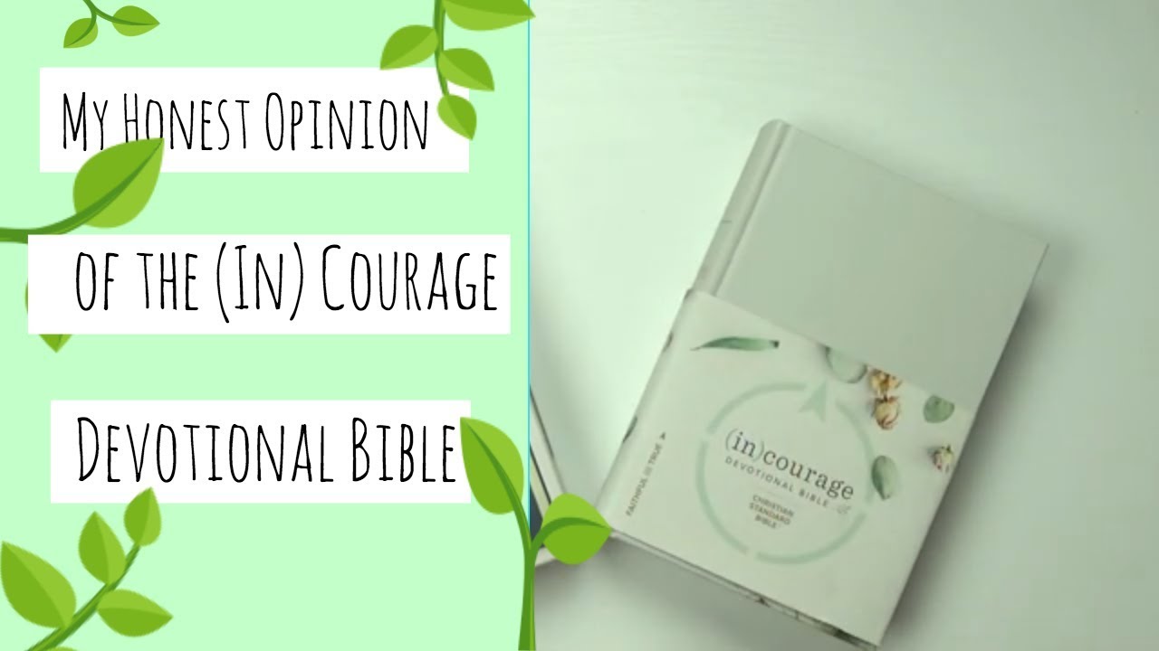 Incourage Bible Review - My Honest Opinion of the (In) Courage Devotional Bible