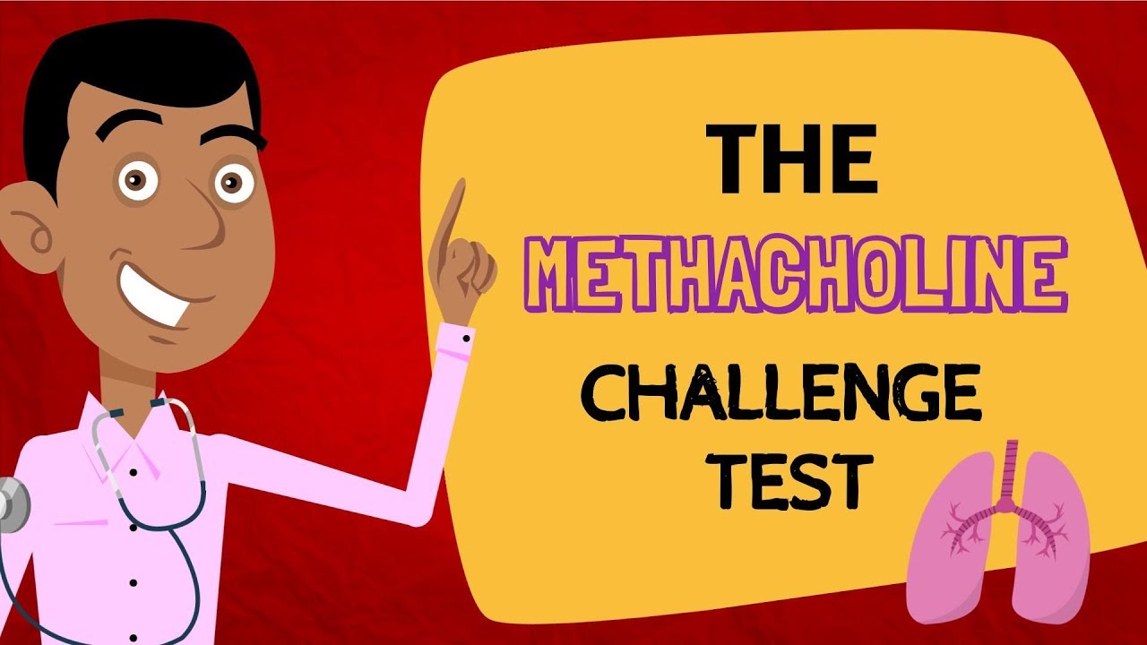 The Methacholine Challenge Test: Why and How? -- BAVLS