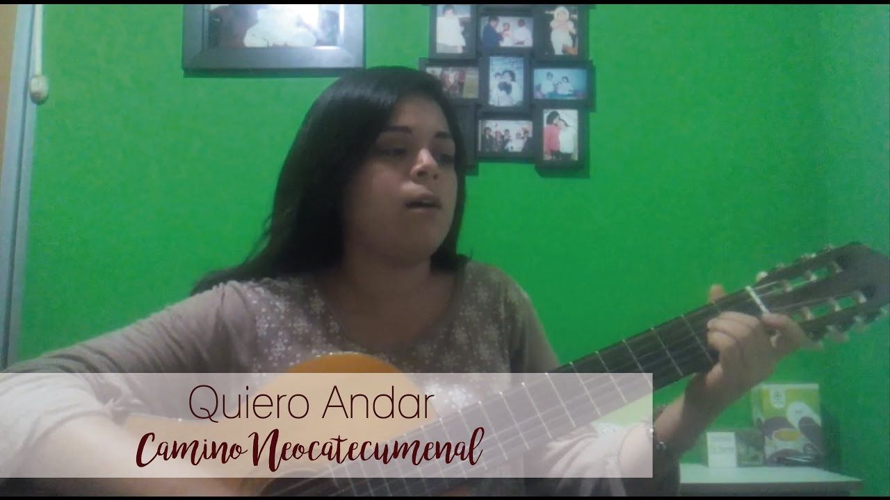 Quiero andar-CAMINO NEOCATECUMENAL