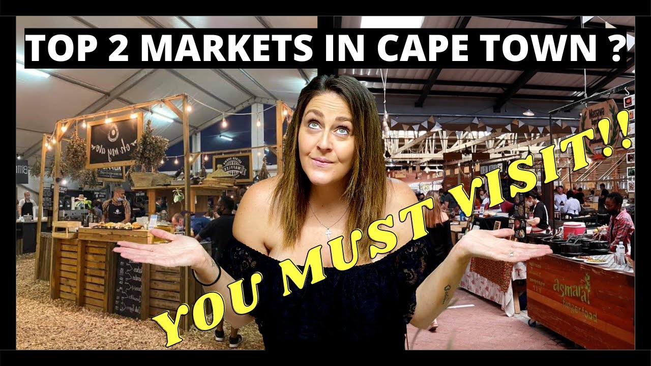 BEST FOOD MARKETS TO VISIT IN CAPE TOWN SOUTH AFRICA || You must visit these