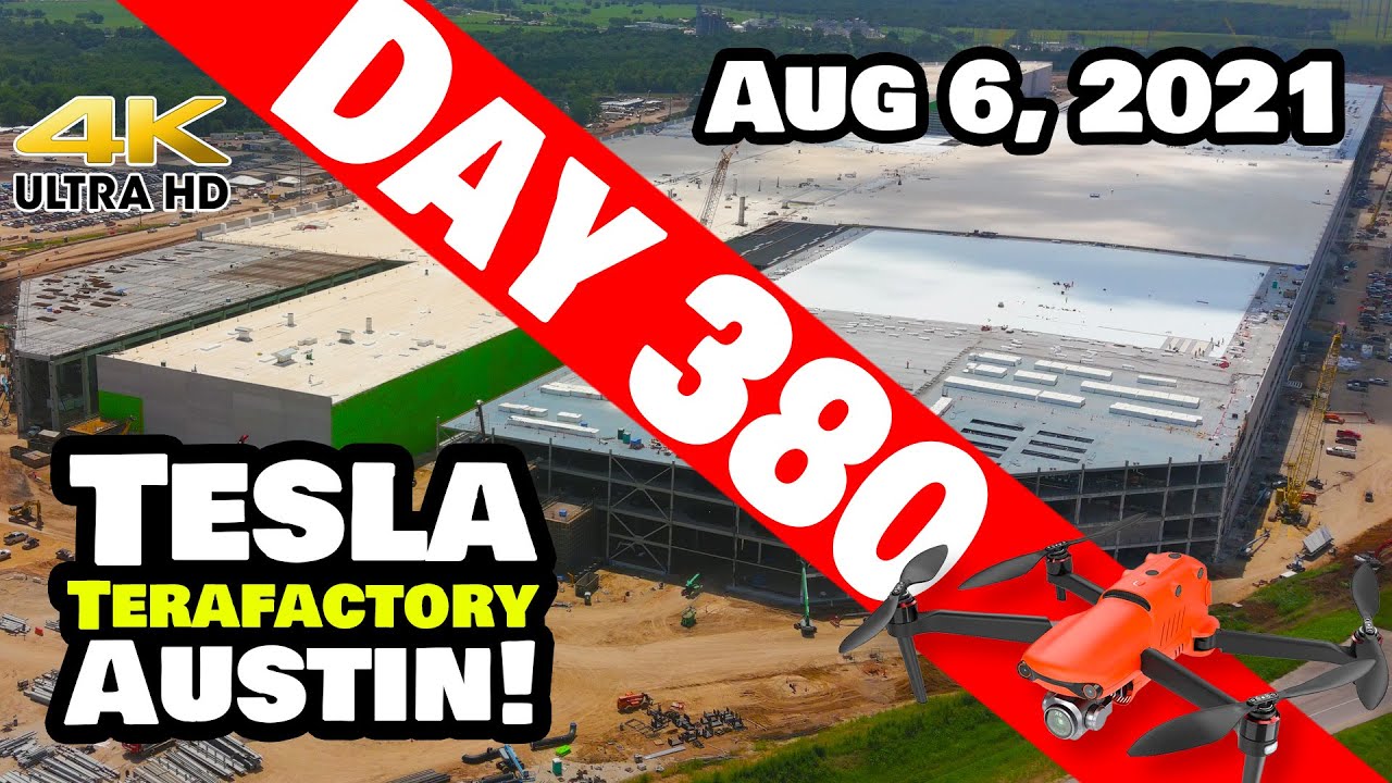 Tesla Gigafactory Austin 4K  Day 380 - 8/6/21 - Tesla Terafactory Texas - PROGRESS AT GIGA TEXAS!