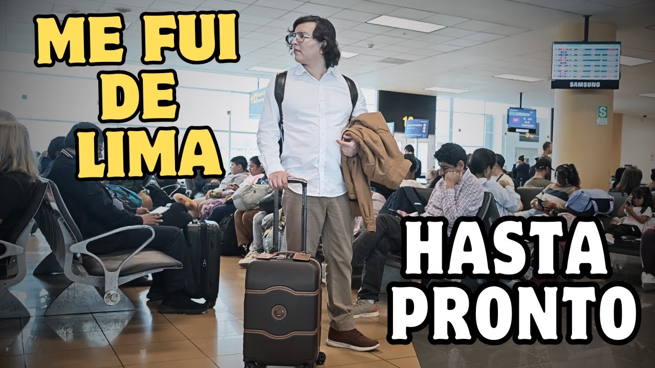 Me fui de Lima (Brevemente)