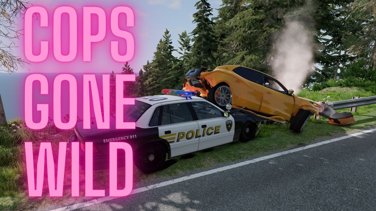 Cops Gone Wild |BeamNG.drive #4