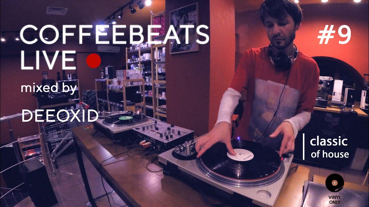 CoffeeBeats #9 CLASSIC HOUSE MIX [ vinyl only / 4K ] by DEEOXID | 17.09.2021