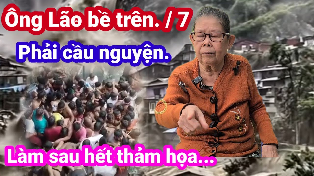 🙏&Ocirc;ng L&atilde;o.bề tr&ecirc;n./ 7 phải cầu nguyện.l&agrave;m sau hết tai nạn. 🙏Cho Đời Vlog. 
