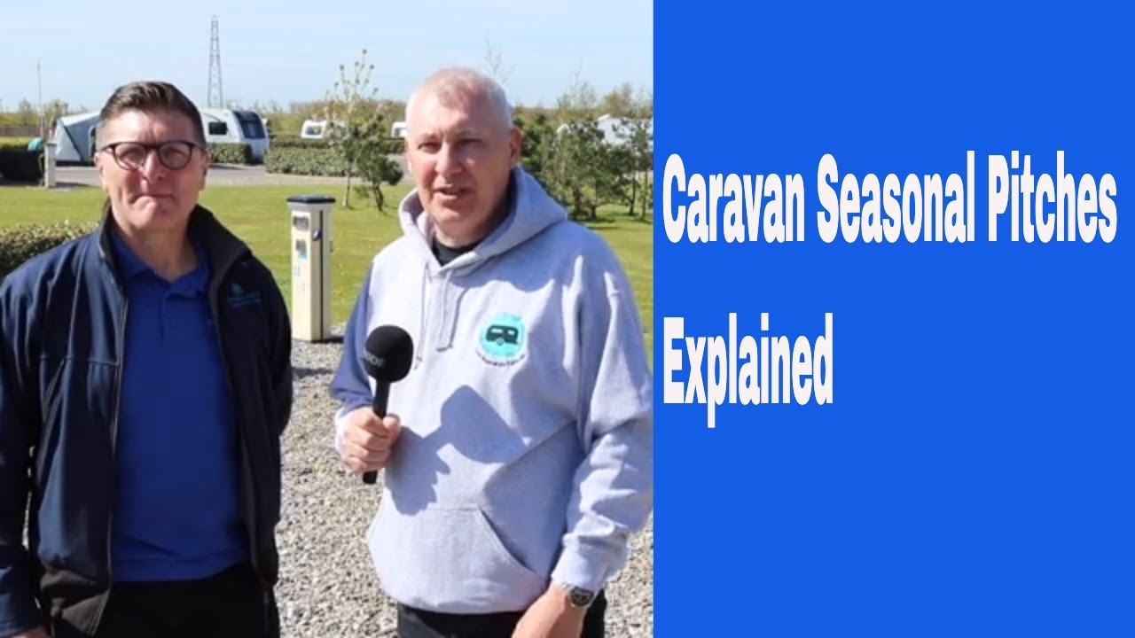 Caravan Seasonal Pitches Explained