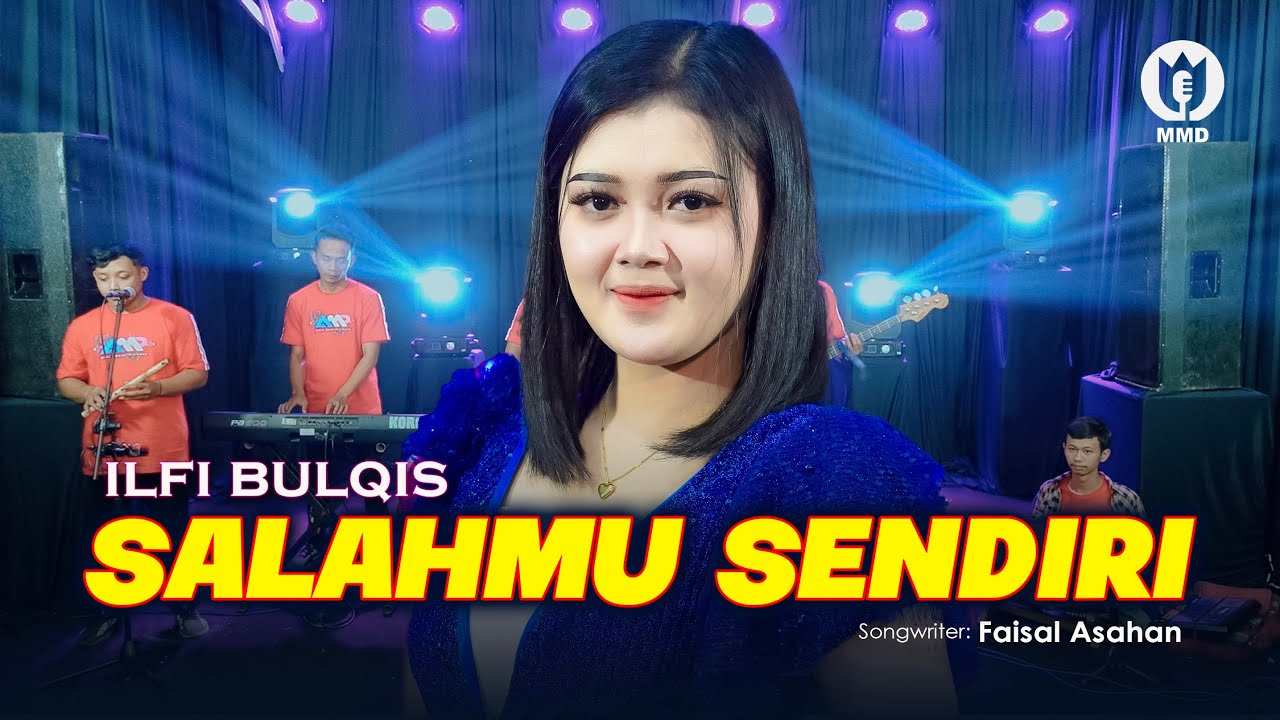 Ilfi Bulqis - Salahmu Sendiri (Official Music Video)