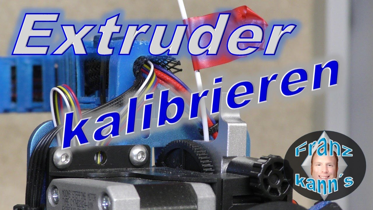 3D Drucker - Extruder kalibrieren - Warum und wie? Direkt- und Bowdenextruder