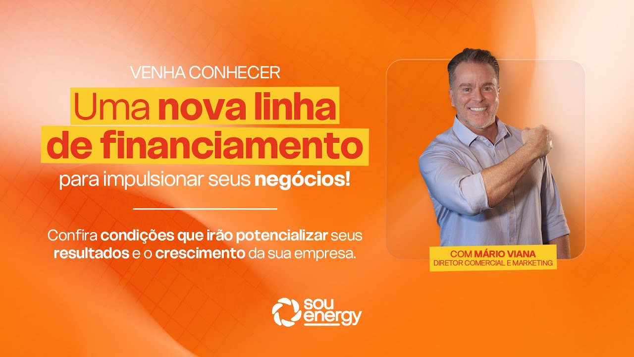 Uma Nova Linha de Financiamento / Sou Energy