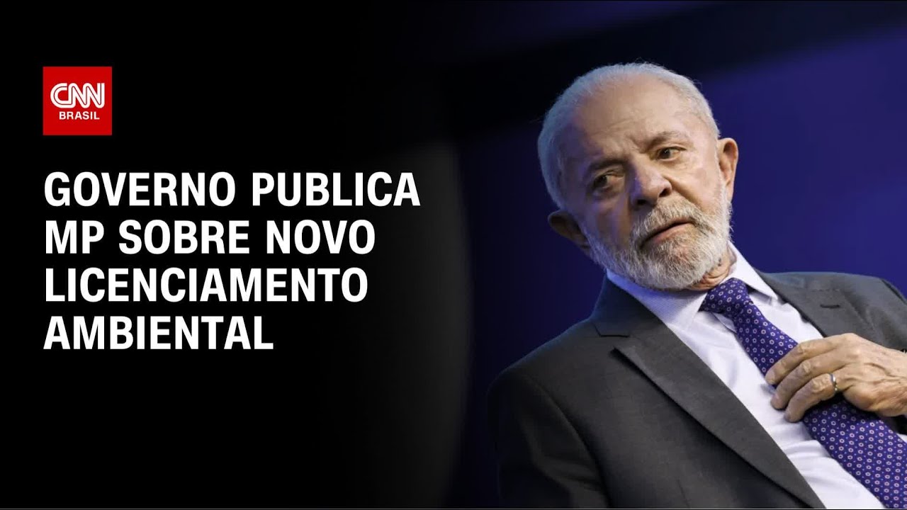 Governo oficializa vetos &agrave; Lei do Licenciamento Ambiental | AGORA CNN