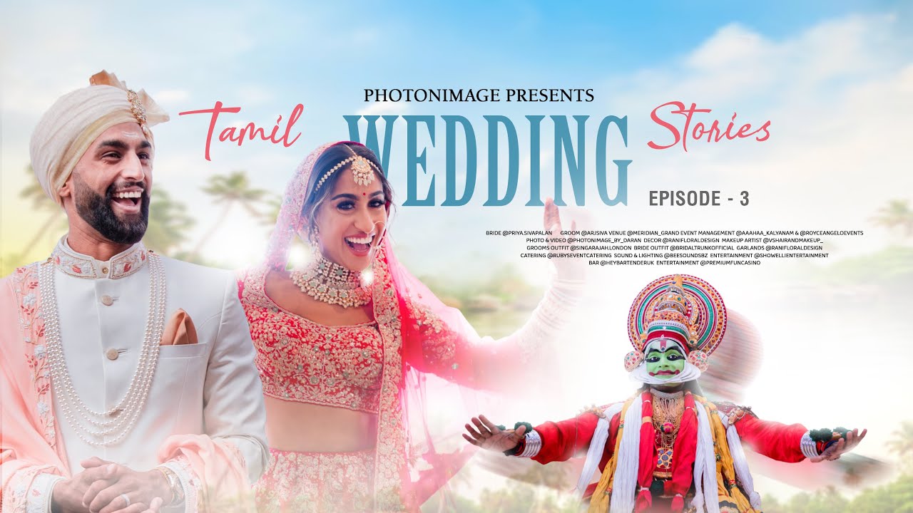Tamil Wedding Stories : Presented By Photonimage : Episode 03