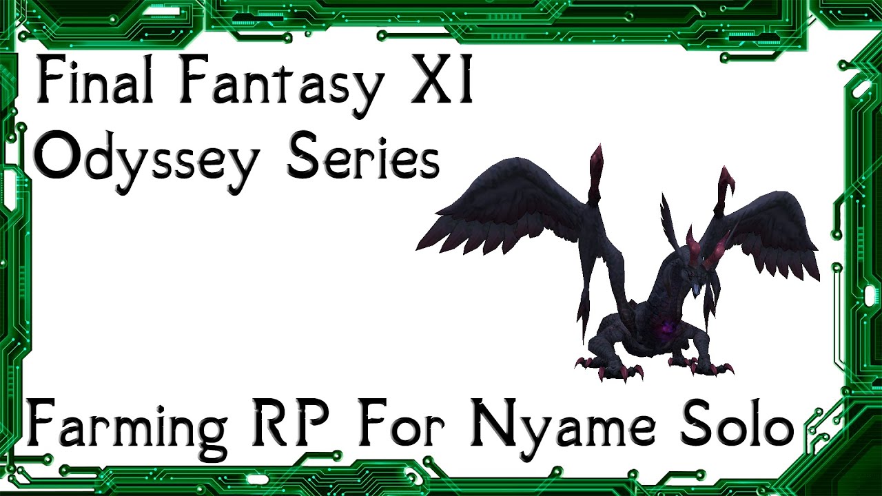 FFXI - Фарминг Ньяме в одиночку в Odyssey.