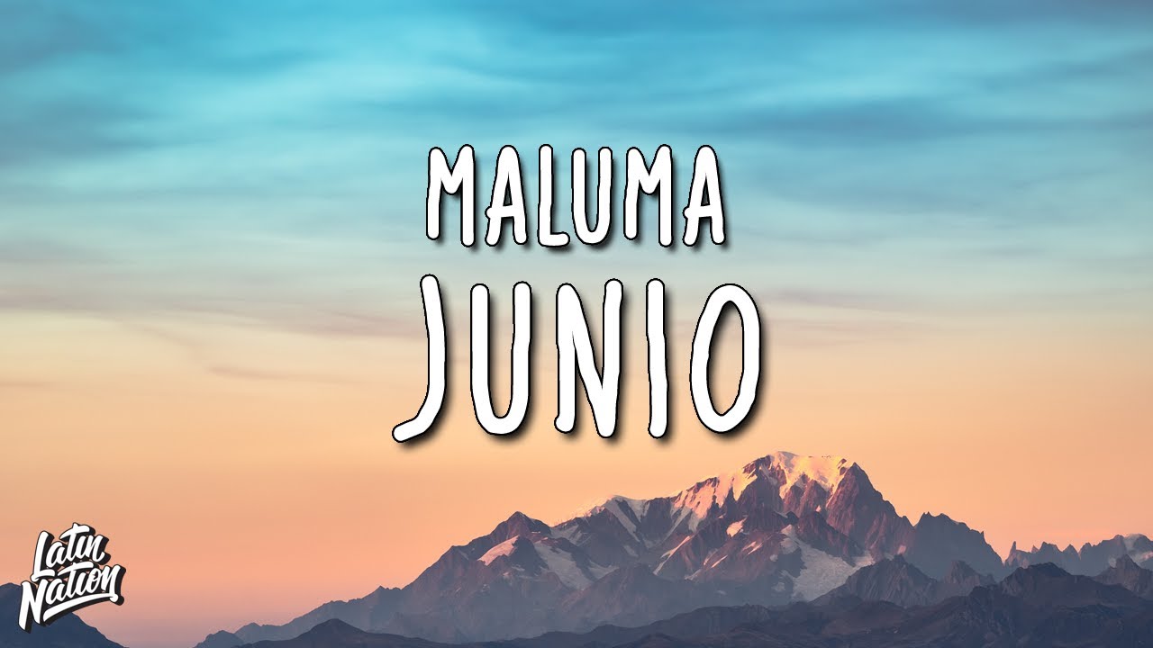 Maluma - Junio (Lyrics/Letra)