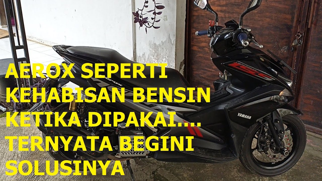 Solusi Yamaha Aerox 155 brebet, nyendat kaya kehabisan bensin Padahal Normal bukan kode 12 