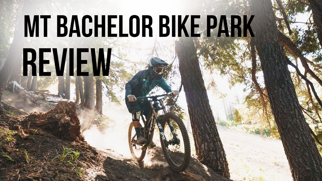 Mt. Bachelor Bike Park Review