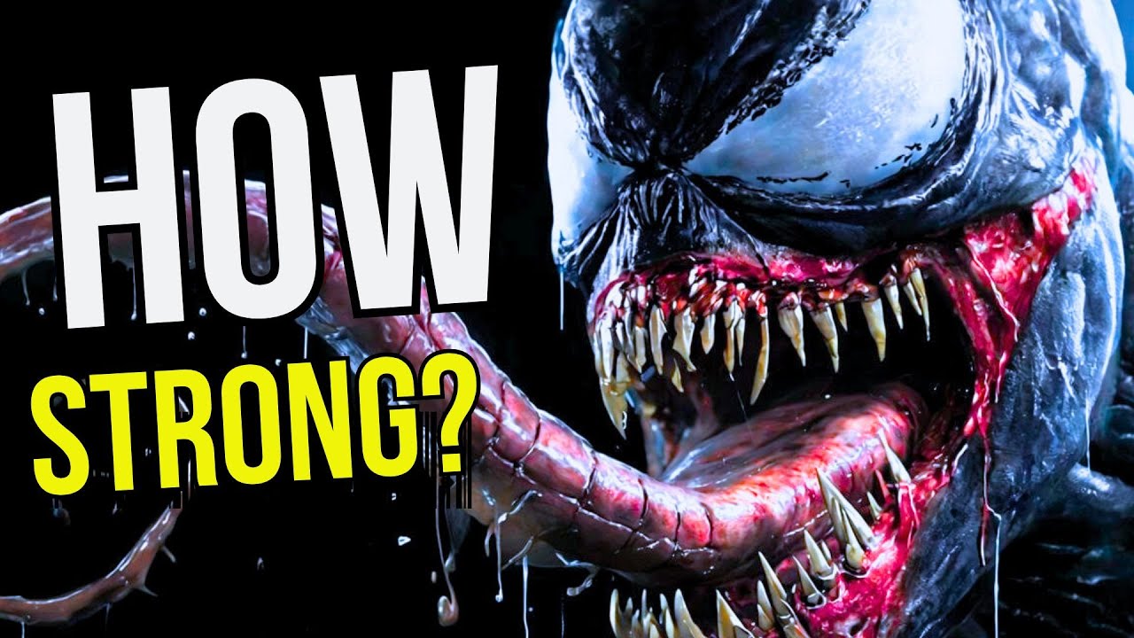 How Strong Is Venom? Marvel Comics.