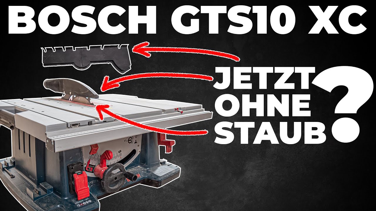 Es kotzt mich an! Bekommt man die Bosch GTS10 XC mit diesem Trick endlich staubfrei?