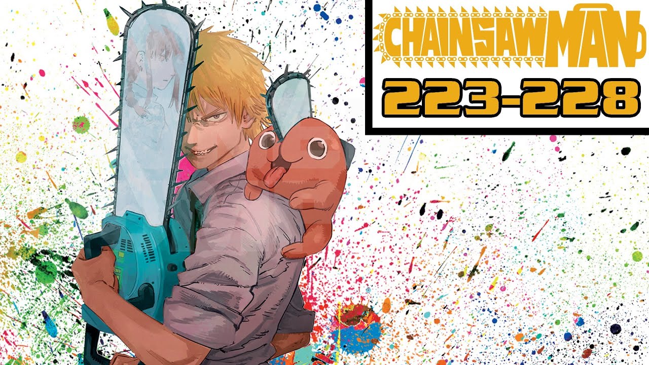 CHAINSAW MAN CHAPTER 223 - 228 | I WILL SAVE YOU FROM THE BREAK DEVIL