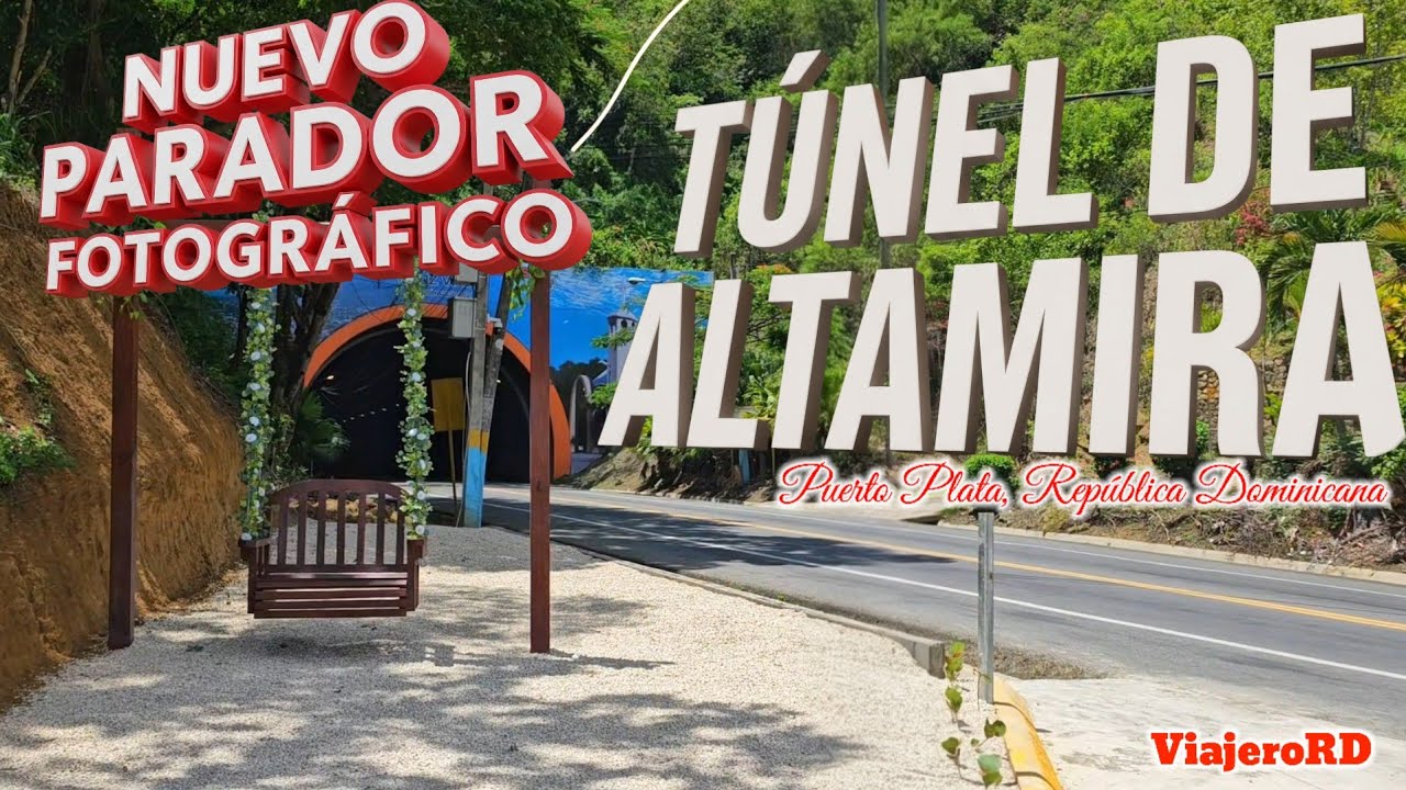Nuevo Parador Fotográfico Túnel de Altamira, Puerto Plata, República Dominicana 