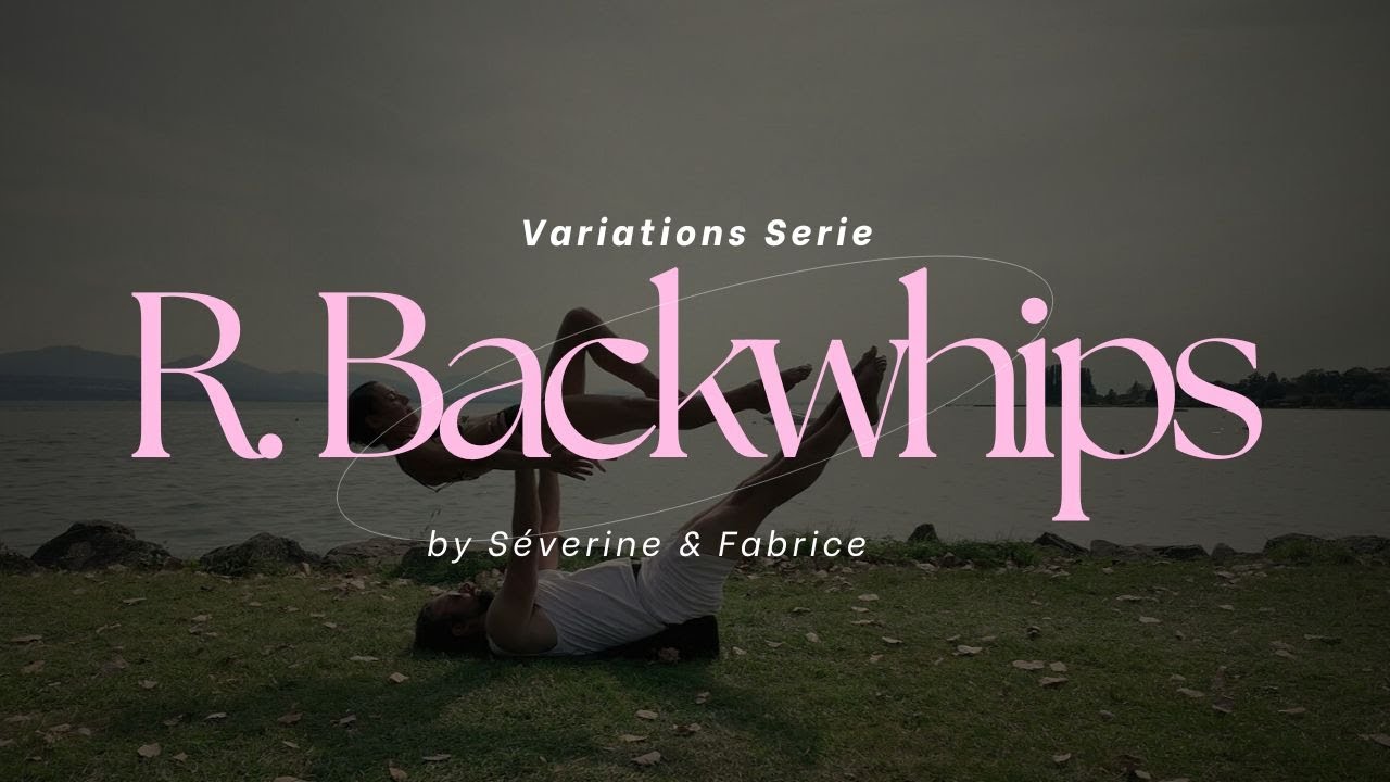 5 Reverse Backwhips (Acroyoga)