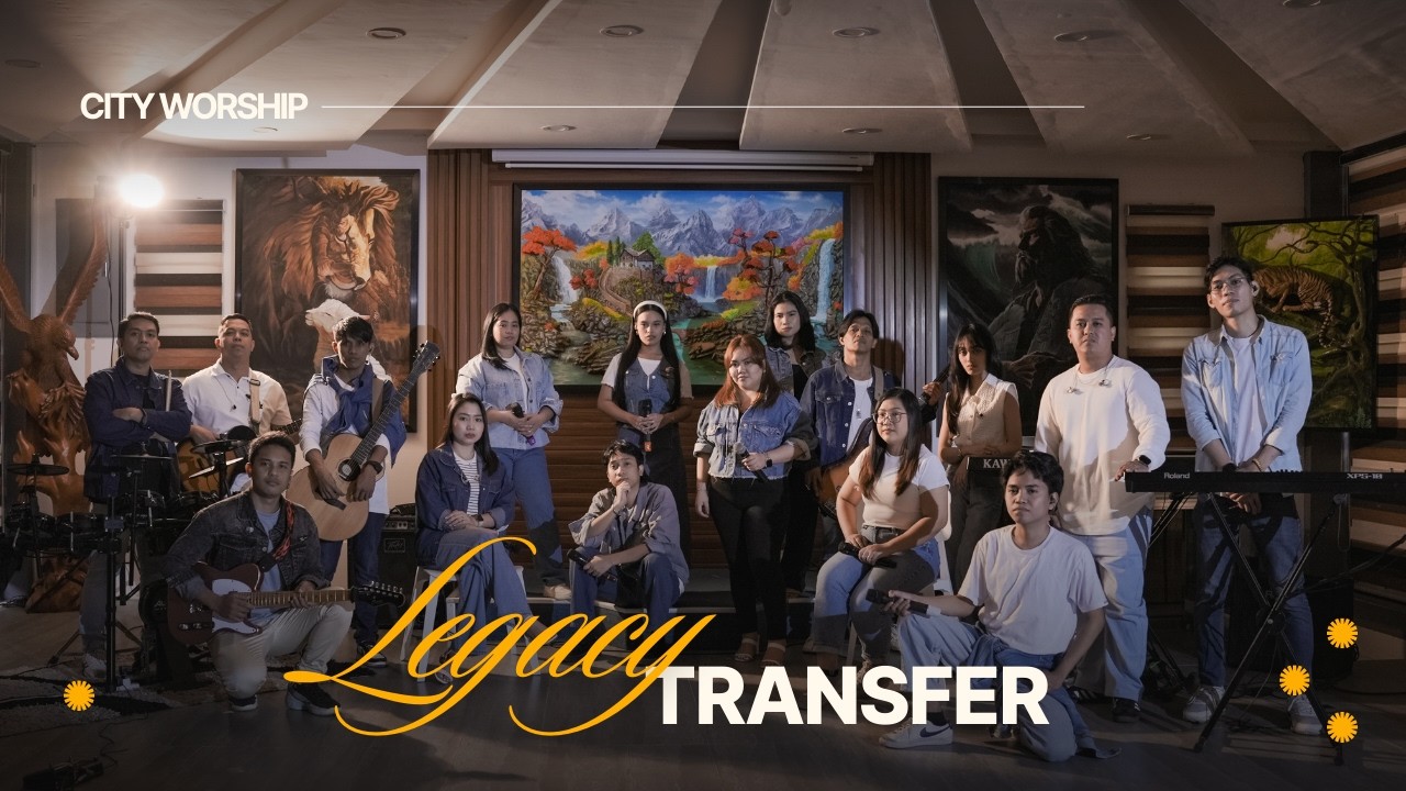 LEGACY TRANSFER  by TCTL Church | City Worship