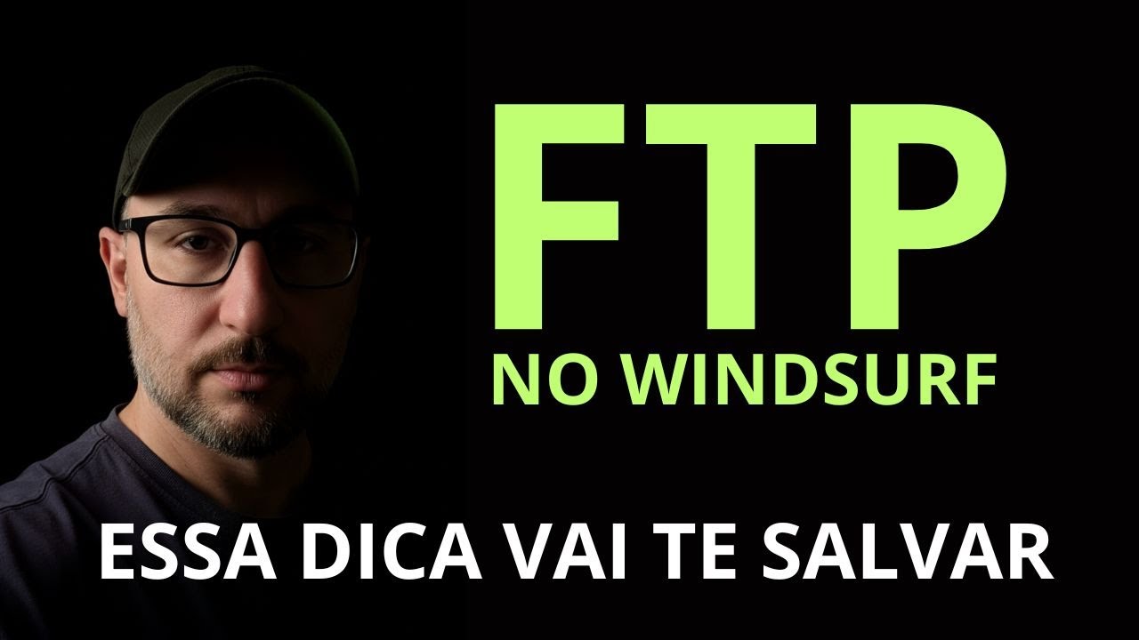Como Conectar FTP no WindSurf Editor e Enviar Arquivos para o Servidor em Minutos