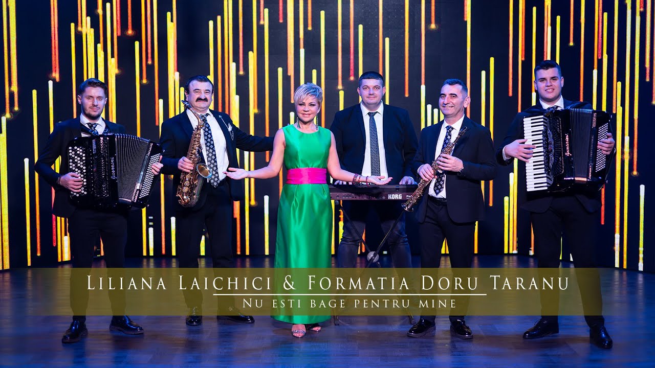 ✨ Liliana Laichici & Formatia Doru Taranu ✨ Nu esti bage pentru mine ✨