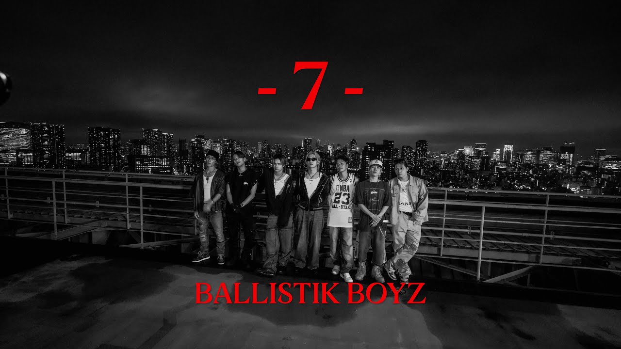 - 7 - special teaser for 日本武道館 [BBZ EVOLUTION] / BALLISTIK BOYZ