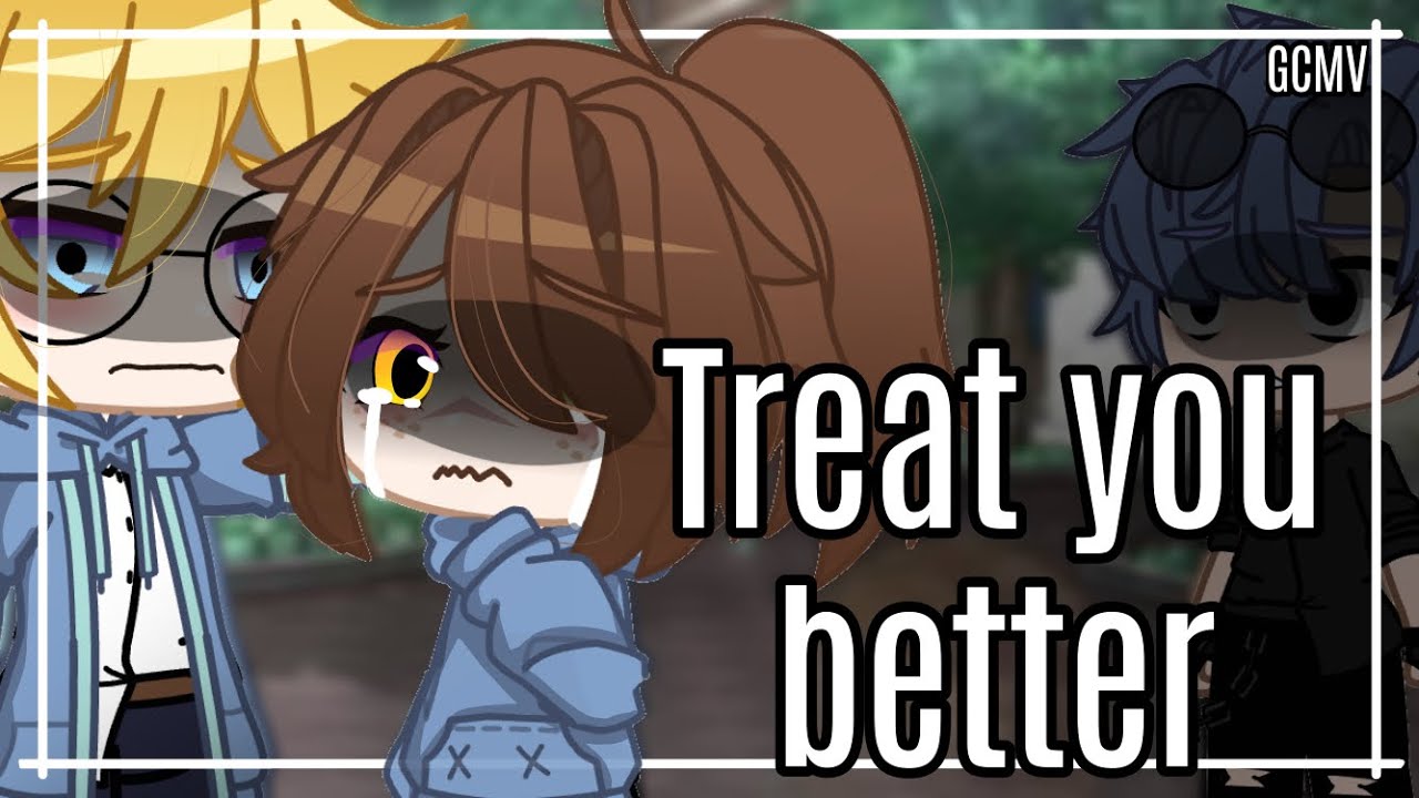 Treat you better || GCMV || {🤍Part 3/3🤍} || Gacha Club Music Video ||