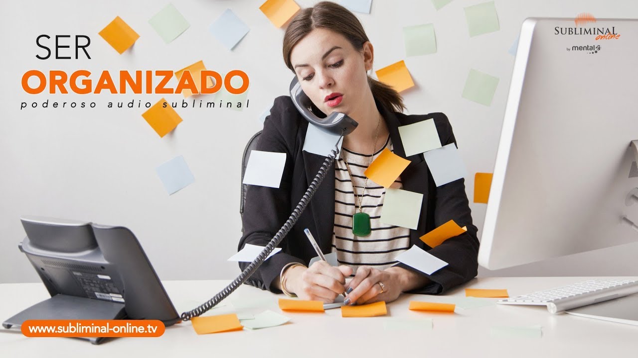 Como ser mas organizado | Gestion del tiempo | Subliminal Online