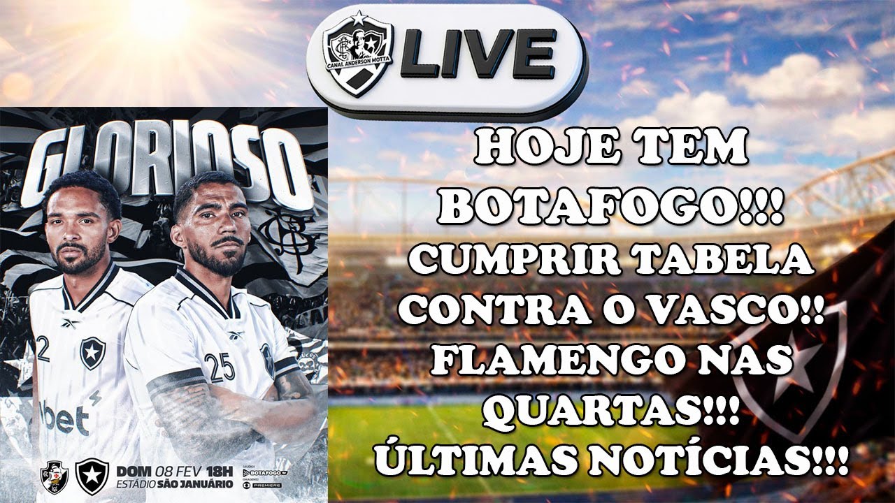 LIVE ALVINEGRA RAIZ - HOJE TEM CLÁSSICO E BOTAFOGO!!FLAMENGO NAS QUARTAS!!ÚLTIMAS NOTÍCIAS DO FOGÃO!