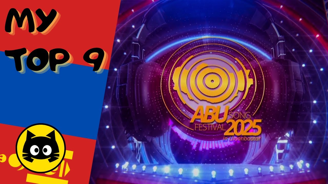 🇲🇳 ABU TV Song Festival 2025 &middot; MY TOP 9 &middot; Eurogatito
