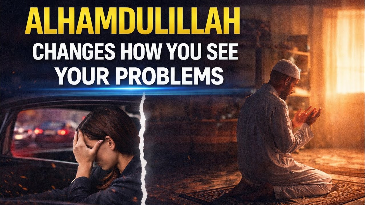 Alhamdulillah Is Not Just Gratitude — It Changes How You See Every Problem