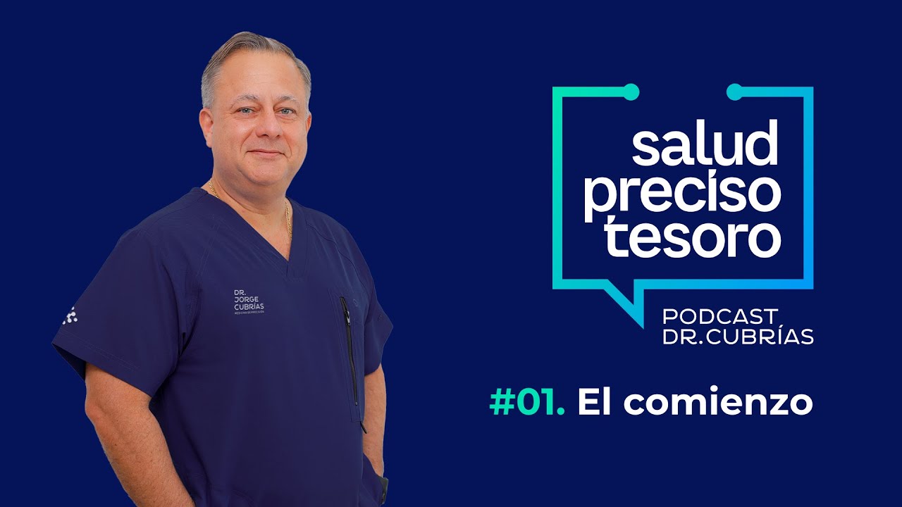 Salud Preciso Tesoro, por el Dr. Cubrías | #0. El comienzo