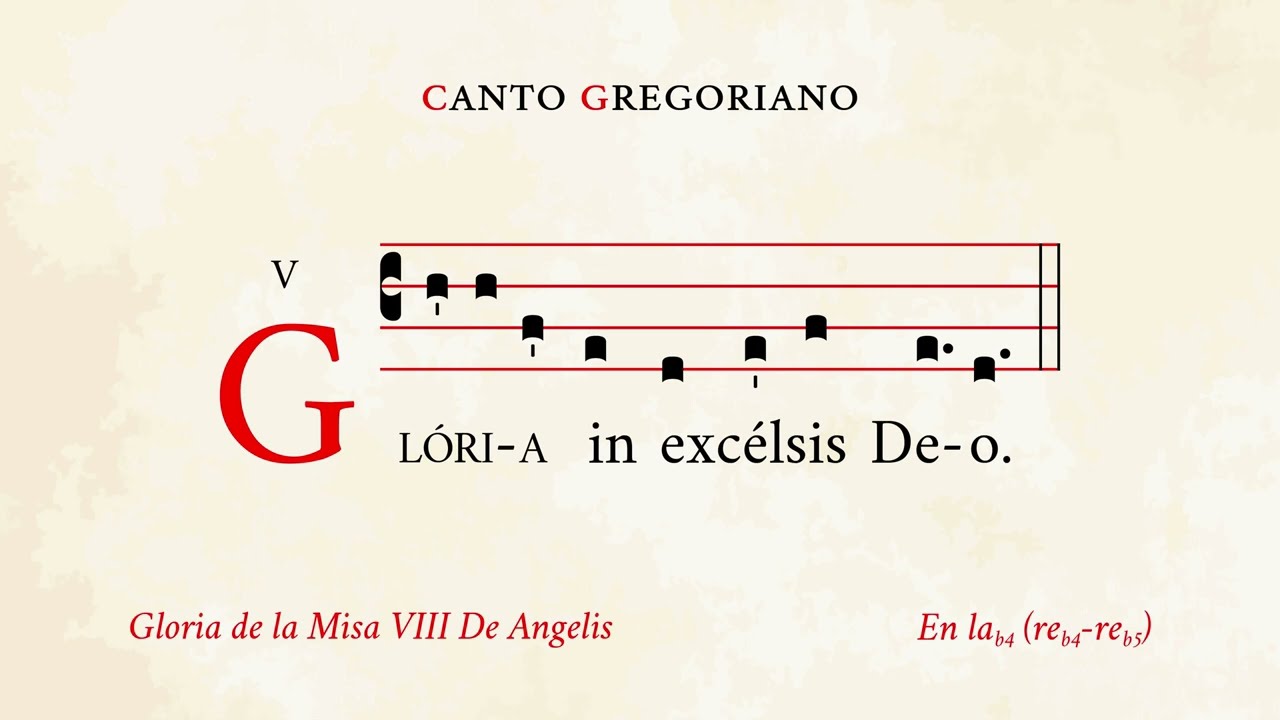 «Gloria VIII» – Misa VIII De Angelis – Canto Gregoriano