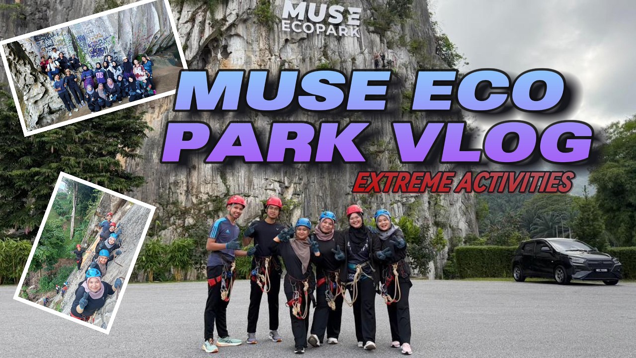 EXTREME ACTIVITIES AT MUSE ECO PARK!!!!