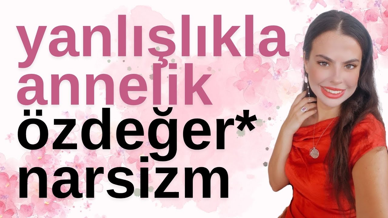 Yanlışlıkla, Kazayla Anne Olmak ve İstenmeyen Bebekler - Kırılgan Narsistlik ve Özdeğer Sorunları