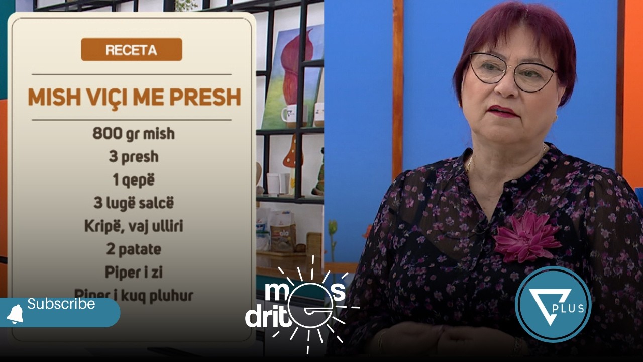Mish viçi me presh nga Zonja Florenca | Receta tradicionale me shije -  