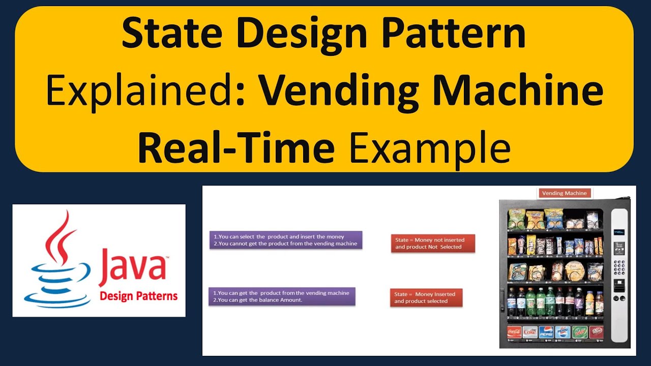 State Design Pattern Explained: Vending Machine Real-Time Example