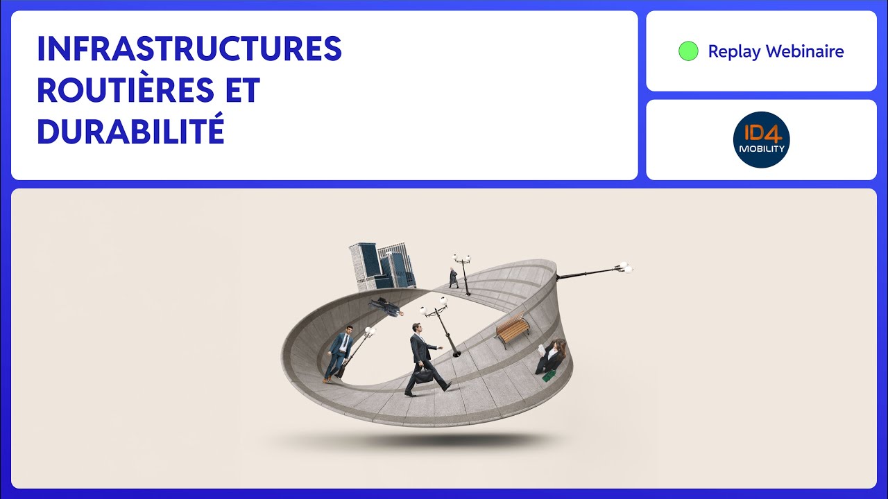 [ Replay WEBINAIRE ] Infrastructures routières & durabilité