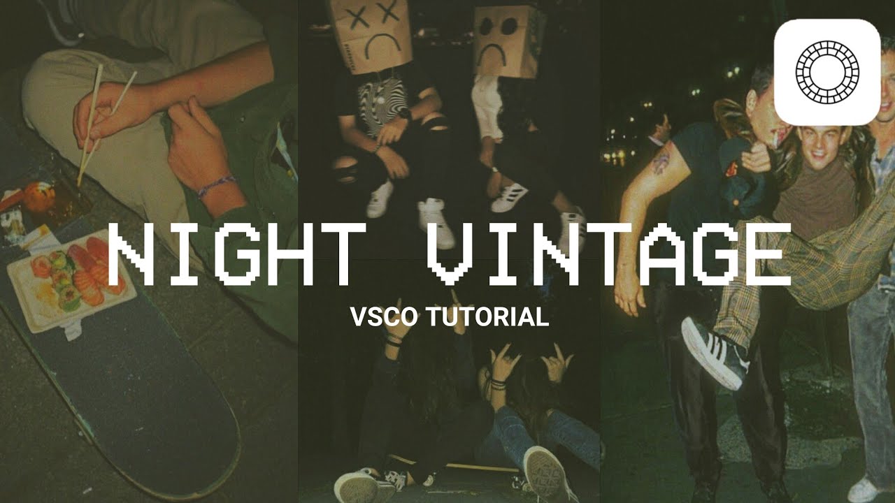 VSCO TUTORIAL | Edit filter night vintage // vsco fullpack