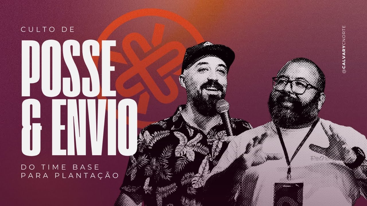 Culto de posse e envio do time base para a plantação (João 15:4-5) | Calvary Curitiba Norte