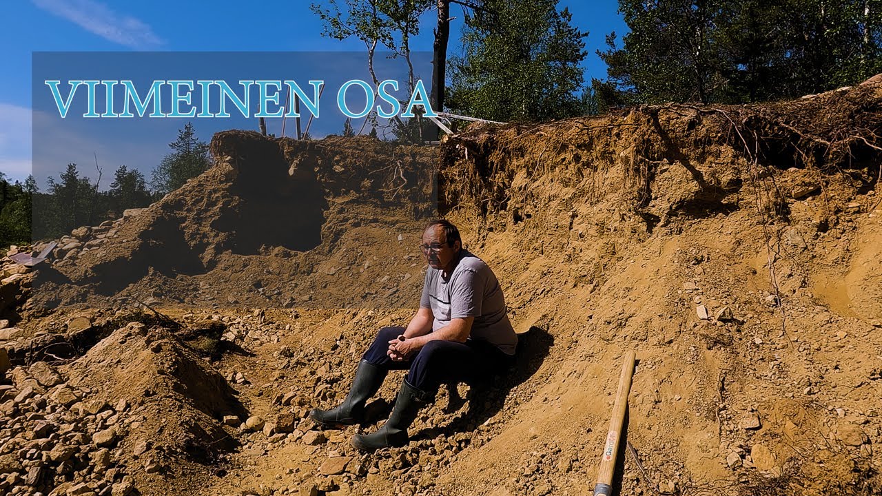 Kullankaivuuta Palsilla kesäkuussa. Kolmas ja viimeinen osa