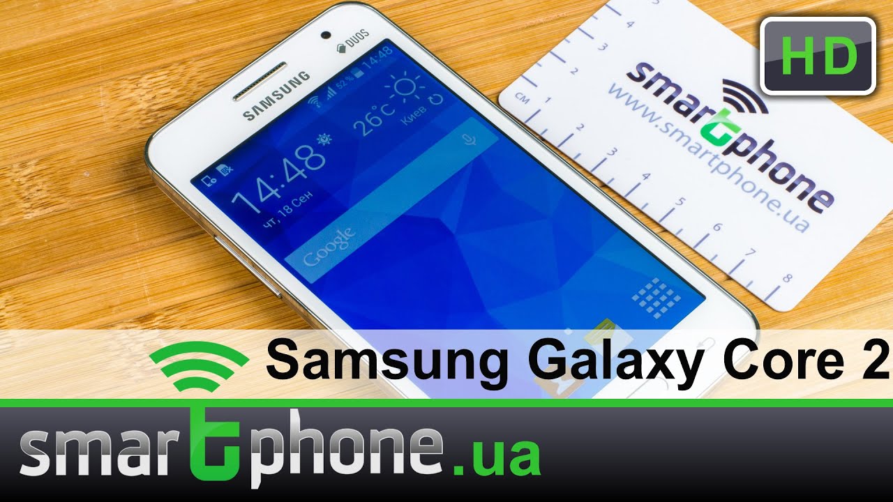 Samsung Galaxy Core 2 - Обзор. Бюджетник?!