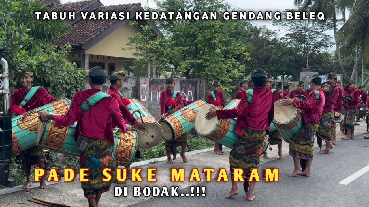 TABUH VARIASI KEDATANGAN GENDANG BELEQ PADE SUKE MATARAM DI BODAK