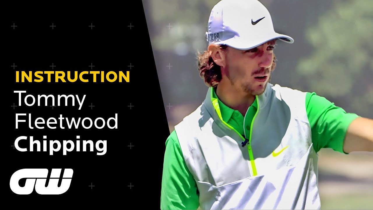Tommy Fleetwood's Chipping Masterclass | Instruction | Golfing World