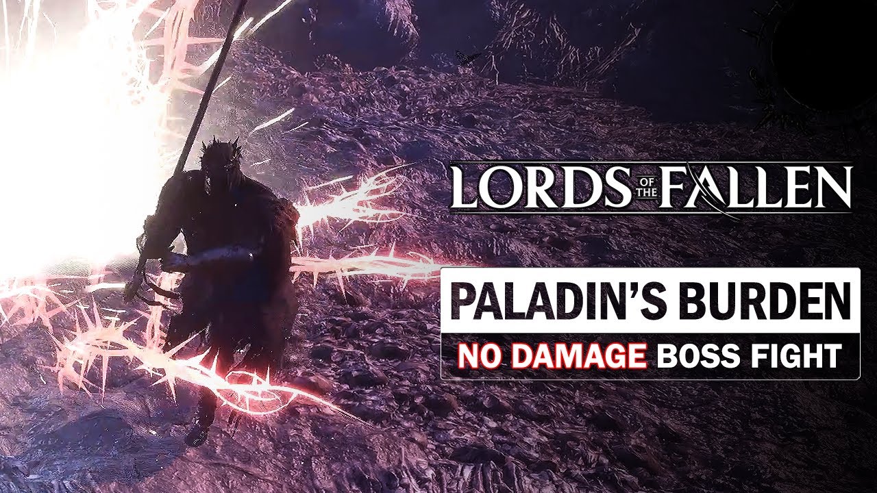 Paladin's Burden Boss Fight (No Damage) [Lords of the Fallen]
