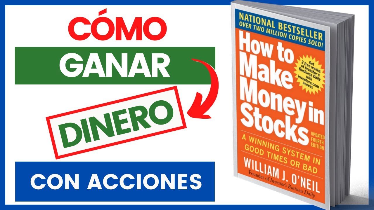 🤑 Cómo GANAR DINERO con acciones | Libro How To Make Money in Stocks